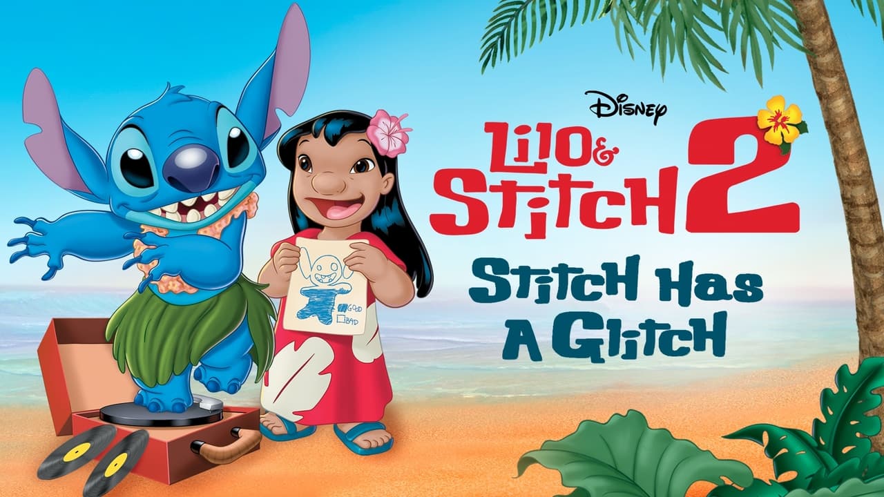 Lilo & Stitch 2 Stitch Has a Glitch